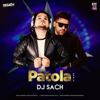 PATOLA - DJ SACH REMIX by DJ SACH OFFICIAL