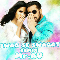 Mr.AV - Sawag Se Swagat - Remix by MR.AV