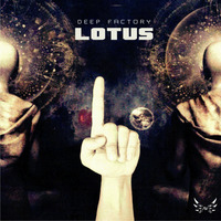 Deep Factory - Lotus (Radio Edit) by Deep Factory