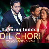 Dil Chori - DJ Varun Tandon (Remix) 320Kbps  by dj varun tandon