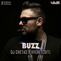 Buzz - DJ Chetas X VIV3K (Edit) by VIV3K