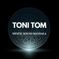 Toni Tom - Mystic Sound Mandala by Toni Tom