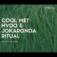 Cool Met &amp; Jakaronda Ritual ( Live Mixer  by Toni Tom by Toni Tom