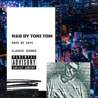 R&amp;B By TONI TOM by Toni Tom