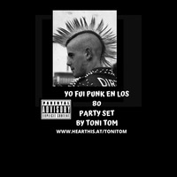 Yo fui Punk en los 80 Party Set by Toni Tom ( PUNK 80,S ) by Toni Tom