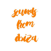 Sounds from Ibiza  (Semana 46 - 2016) by Sounds from Ibiza