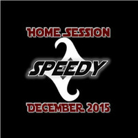 [2015.12.16] Dj Speedy - Home Session - Ep.01 by DJ Speedy