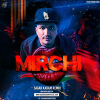 DIVINE - MIRCHI Feat. Stylo G, MC Altaf &amp; Phenom (Remix) - Sagar Kadam by Dj Sagar Kadam