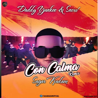 Daddy Yankee &amp; Snow - Con Calma (Sagar Kadam Remix) by Dj Sagar Kadam