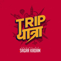 TRIP YATRA - ORIGINAL MIX - SAGAR KADAM by Dj Sagar Kadam
