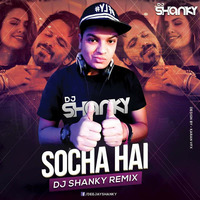 Socha Hai ( Moombahyon Mix) - Dj Shanky by Dj Shanky