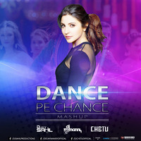 DJ Sahil x DJ Manny x DJ Chetu - Dance Pe Chance ( Mashup ) by DJ Sahil