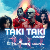 Sahil x Manny x Moitra - Taki Taki ( Mashup ) by DJ Sahil
