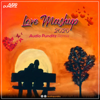 Audio Punditz - Love Mashup 2020 by DJ Sahil