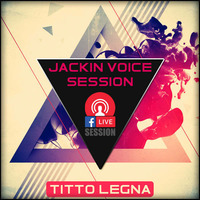 Titto Legna - Jackin Voice (Facebook Live Session) by Titto Legna