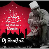 Eid Mubarak-2k16-Remix-Dj ShaBaZ by Dj_ShaBaZ
