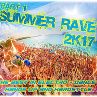 Summer Rave 2K17 Part 1 by Chris-B