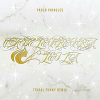 Cabeleleila Leila (Paulo Pringles Tribal Funny Remix) by Paulo Pringles