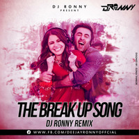 THE BREAK UP SONG-DJ RONNY REMIX by DJ RONNY OFFICIAL