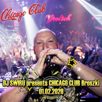 DJ ŚWIRU presents CHICAGO CLUB Broszki (Sala Klubowa) 01.02.2020 by DJ ŚWIRU