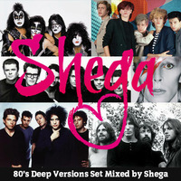 80's Deep Versions Set - Mixed by Shega by Shega