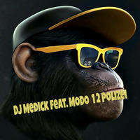 DJ Medick feat.MODO  1 2 ...  Polizei 2K17 Bootleg by DJmedick