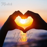DeeJay Medick  Like I Love You RMX2019 by DJmedick