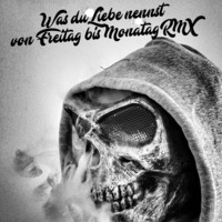 DeeJay Medick Was du Liebe Nennst von Freitag bis Montag RMX2019 by DJmedick