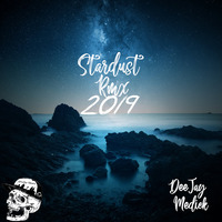 DeeJay Medick Stardust RMX2019 by DJmedick