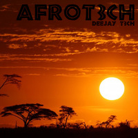 AfroT3CH by Deejay T3CH