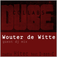Wouter de Witte - DUBE- Collabs guest mix by Wouter De Witte