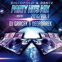 Party Hits Mix 2016 Vol 1 (DJ GRACEK & DEEPDAREK) by DJ GRACEK