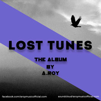 Lost Tunes - A.ROY