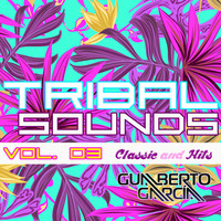 DJ GUALBERTO GARCIA - TRIBAL SOUNDS VOL. 03 by Gualberto Garcia