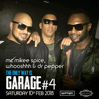 Whooshhh DrPepper Mikee Spice - The Only Way Is Garage #4 by Jason S - Jason StaffordDj