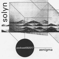 solyn podcast september 2017 // aenigma by solyn