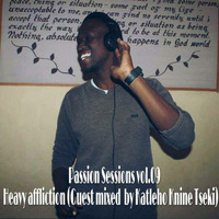 Passion Sessions Vol.09 Heavy Affliction Guest Mix By Knine Tseki by Knine Tseki