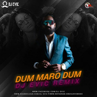 Dum Maro Dum (Remix) Dj Evic Remix  by DJ EVIC
