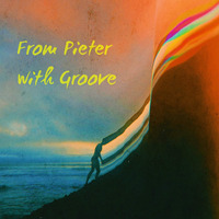 Pieter Legel - From Pieter, with Groove by Pieter Legel