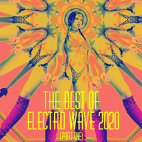 Pieter Legel - The best of Electro Wave 2020 (part 1) by Pieter Legel