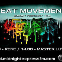 BEAT MOVEMENT  14.02@RENE - DTD by Mid Night Express fm by R3N3 BEAT MOVEMENT dtd.midnightexpressfm.