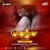 Duniyaa - Luka Chuppi (Remix) DJ GaNeSh Khetal &amp; Ash Remix by Ðj Nex
