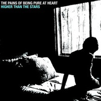 THE PAINS OF BEING PURE AT HEART -  Higher Than The Stars by BEATBEAT