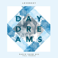 Daydream Radio Show #22 (full trance) by Levensky