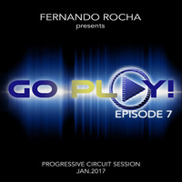 GO PLAY! #7  - Progressive Circuit Session - Jan.2017 by Fernando Rocha