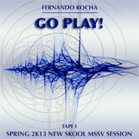 GO PLAY! #1 - Spring 2k13 New Skool Massive Session by Fernando Rocha