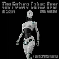 Joan Caramba - The Future Takes Over by Joan Caramba