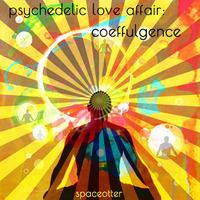 Psychedelic Love Affair 2: Coeffulgence (Summer 2017 Iteration) by Jayson Spaceotter