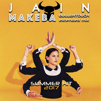 JAIN - MAKEBA (Bullentouch Extended Mix) by bullentouch