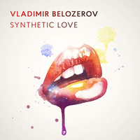 Synthetic Love (Mix) by Belozerov